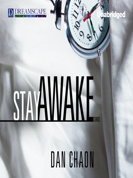 Title details for Stay Awake by Dan Chaon - Wait list